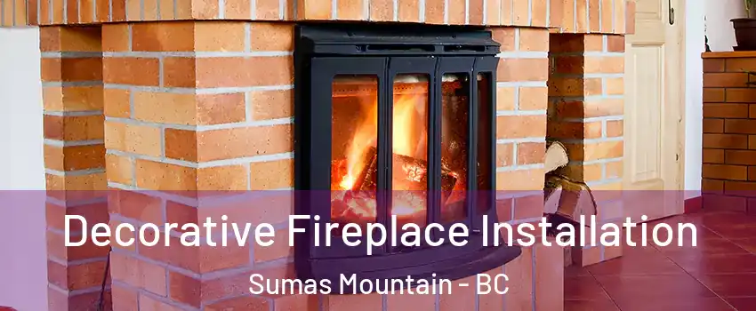 Decorative Fireplace Installation Sumas Mountain - BC