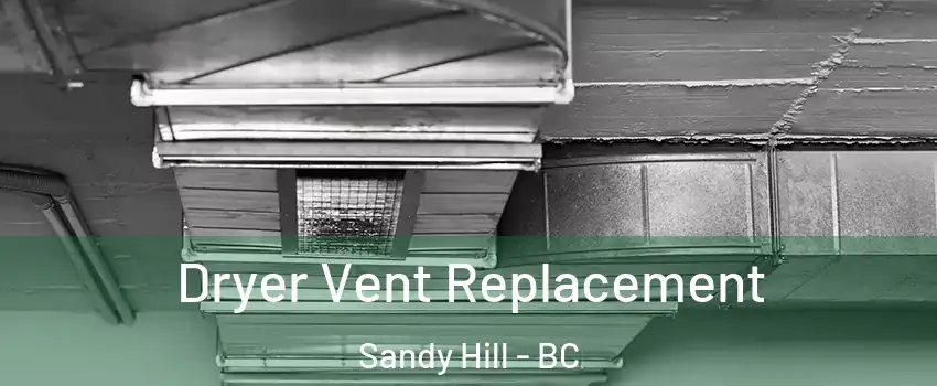 Dryer Vent Replacement Sandy Hill - BC