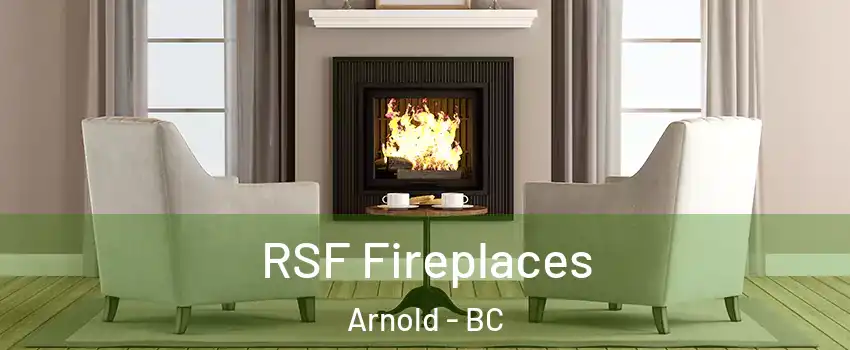 RSF Fireplaces Arnold - BC